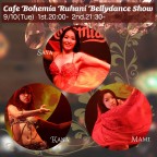 Cafe Bohemia Ruhani BellyDance Show 9/10(Tue)