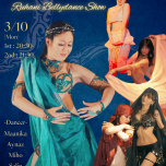 Cafe Bohemia Ruhani BellyDance Show 3/10(Mon)